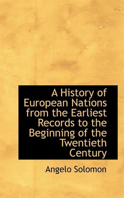 Front cover_A History Of European Nations From The Earliest Records To The Beginning Of The Twentieth Century