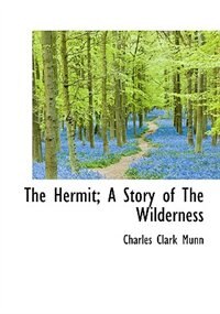 Couverture_The Hermit; A Story Of The Wilderness