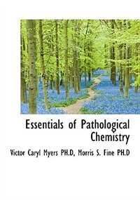 Couverture_Essentials Of Pathological Chemistry