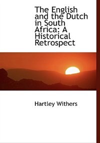 Front cover_The English And The Dutch In South Africa
