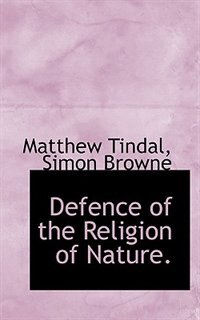 Defence Of The Religion Of Nature.