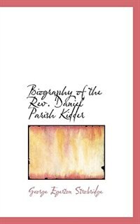 Front cover_Biography Of The Rev. Daniel Parish Kidder