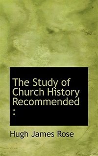 Front cover_The Study Of Church History Recommended