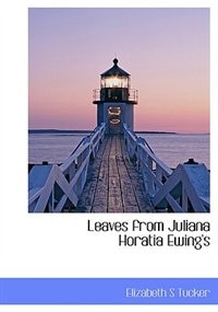 Front cover_Leaves From Juliana Horatia Ewing's