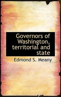 Couverture_Governors Of Washington, Territorial And State