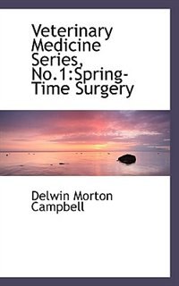 Veterinary Medicine Series, No.1: Spring-time Surgery