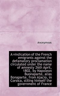 Front cover_A Vindication Of The French Emigrants Against The Defamatory Proclamation Circulated Under The Name