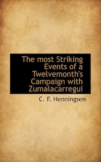 Couverture_The Most Striking Events Of A Twelvemonth's Campaign With Zumalacarregui