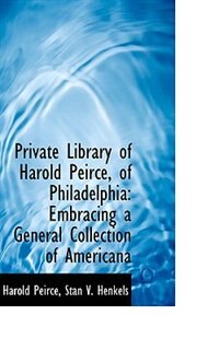 Front cover_Private Library Of Harold Peirce, Of Philadelphia