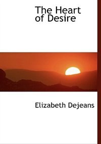 Front cover_The Heart Of Desire