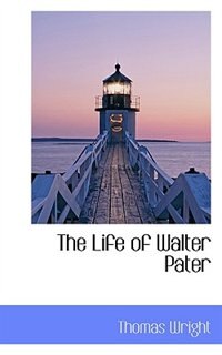 Front cover_The Life Of Walter Pater