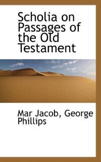 Scholia On Passages Of The Old Testament