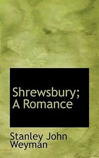Front cover_Shrewsbury; A Romance