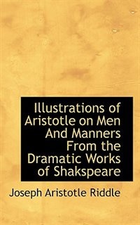 Couverture_Illustrations Of Aristotle On Men And Manners From The Dramatic Works Of Shakspeare