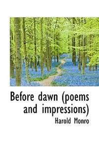 Before Dawn (poems And Impressions)