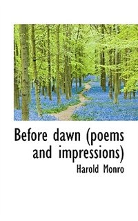 Before Dawn (poems And Impressions)