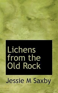 Front cover_Lichens From The Old Rock