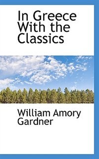 Front cover_In Greece With The Classics