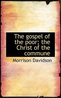 Front cover_The Gospel Of The Poor; The Christ Of The Commune