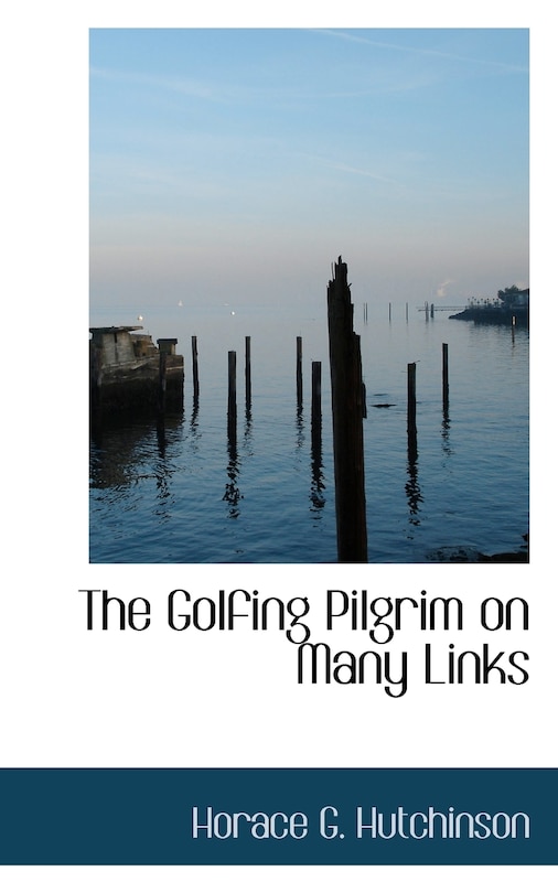 Front cover_The Golfing Pilgrim On Many Links