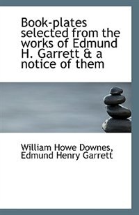 Front cover_Book-plates Selected From The Works Of Edmund H. Garrett & A Notice Of Them