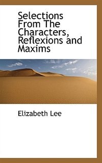 Couverture_Selections From The Characters, Reflexions And Maxims
