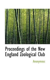 Front cover_Proceedings Of The New England Zoological Club