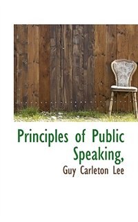 Principles Of Public Speaking,