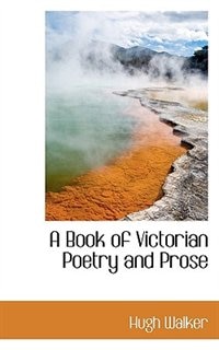 Front cover_A Book Of Victorian Poetry And Prose