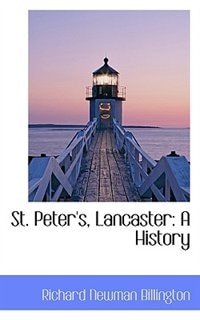 St. Peter's, Lancaster: A History