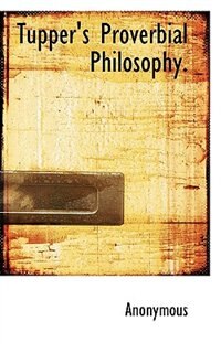 Front cover_Tupper's Proverbial Philosophy.