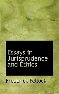 Essays In Jurisprudence And Ethics