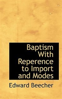 Front cover_Baptism With Reperence To Import And Modes