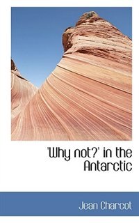 Couverture_'why Not?' In The Antarctic