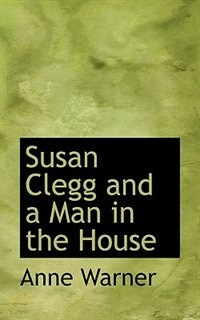 Front cover_Susan Clegg And A Man In The House