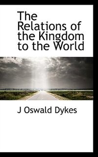 The Relations Of The Kingdom To The World