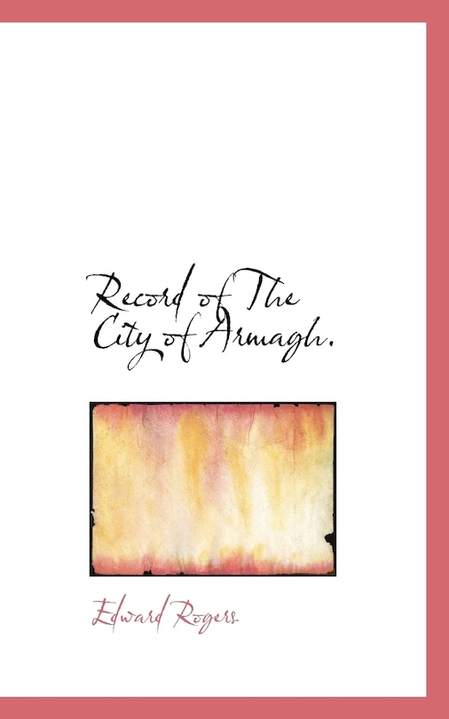 Record Of The City Of Armagh.
