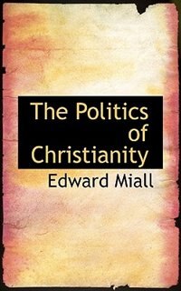 Couverture_The Politics Of Christianity