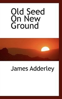 Front cover_Old Seed On New Ground