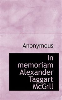 Couverture_In Memoriam Alexander Taggart Mcgill