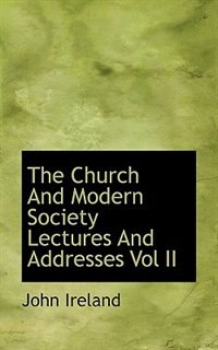 Couverture_The Church And Modern Society Lectures And Addresses Vol Ii