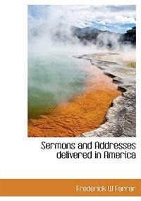 Couverture_Sermons and Addresses delivered in America