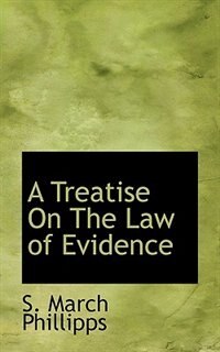 A Treatise On The Law Of Evidence