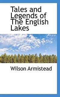 Front cover_Tales And Legends Of The English Lakes