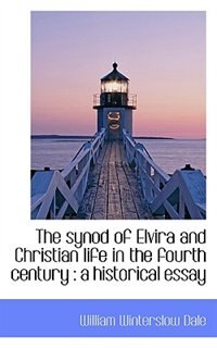 Front cover_The Synod Of Elvira And Christian Life In The Fourth Century