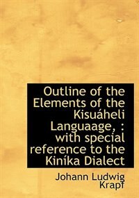Couverture_Outline Of The Elements Of The Kisuáheli Languaage,