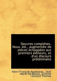 Front cover_Oeuvres complètes. Nouv. éd., augmentée de pièces échappées aux premiers éditeurs, et d'un discours