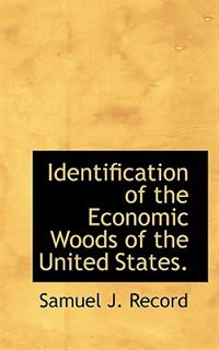 Front cover_Identification Of The Economic Woods Of The United States.
