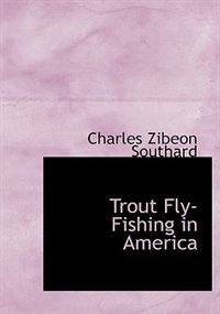 Trout Fly-fishing In America