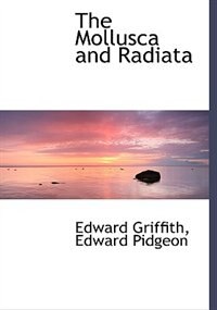 Couverture_The Mollusca And Radiata
